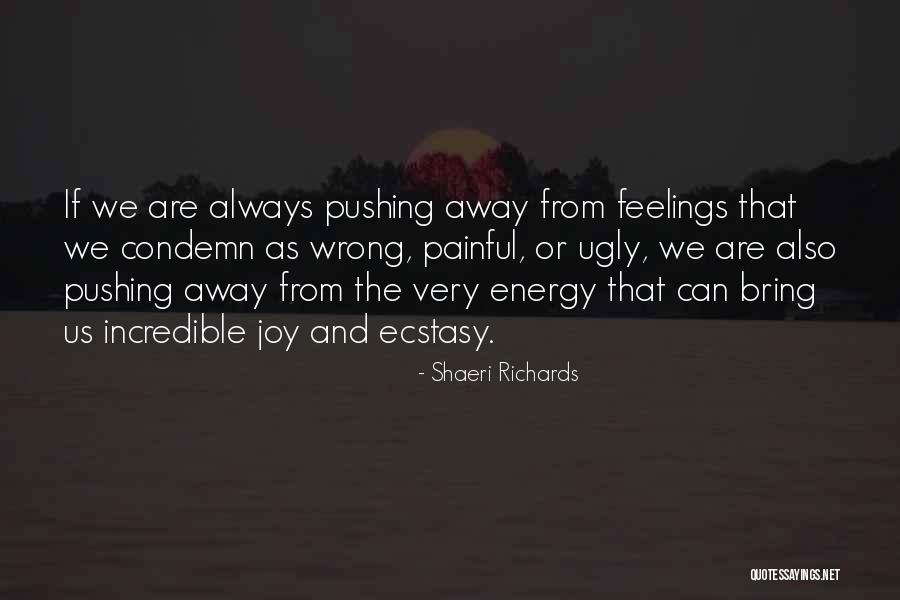 Feeling Ugly Quotes By Shaeri Richards Feeling Ugly Quotes By Shaeri Richards