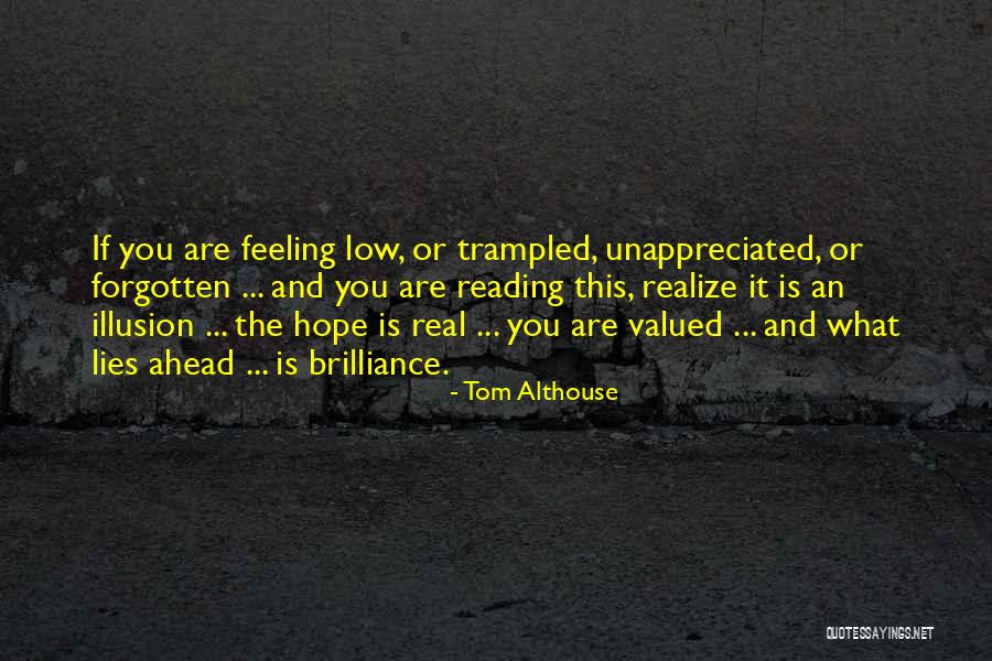 Feeling Unappreciated Quotes By Tom Althouse Feeling Unappreciated Quotes By Tom Althouse