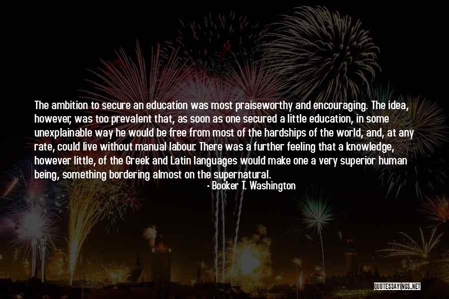 Feeling Unexplainable Quotes By Booker T. Washington