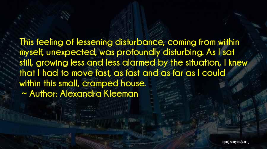 Feeling Unhealthy Quotes By Alexandra Kleeman