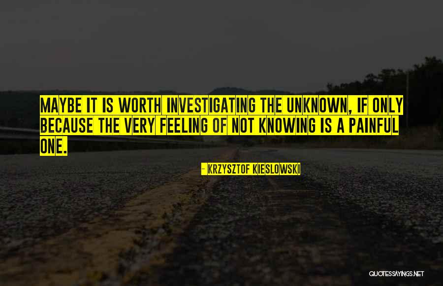 Feeling Unknown Quotes By Krzysztof Kieslowski Feeling Unknown Quotes By Krzysztof Kieslowski
