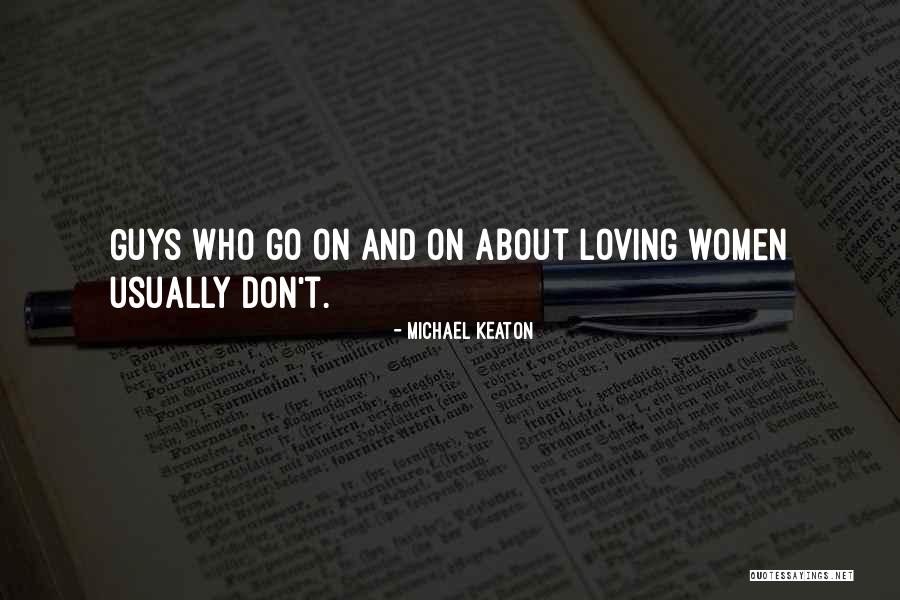Feeling Unloved By Your Girlfriend Quotes By Michael Keaton Feeling Unloved By Your Girlfriend Quotes By Michael Keaton