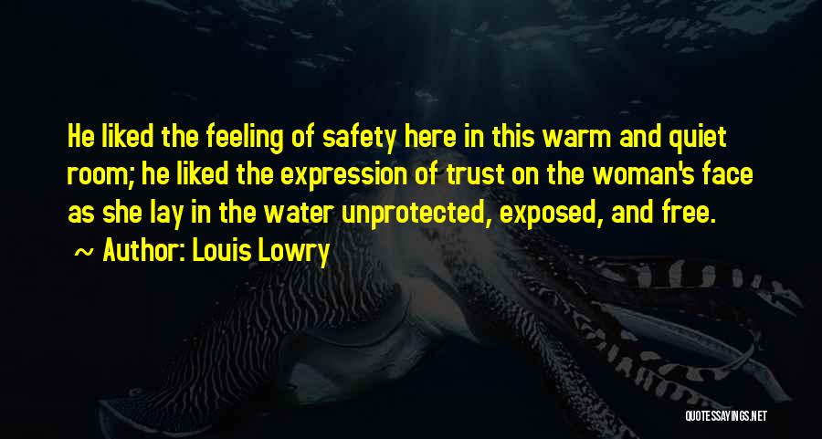Feeling Unprotected Quotes By Louis Lowry