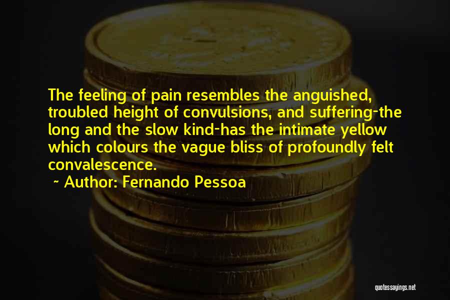 Feeling Vague Quotes By Fernando Pessoa