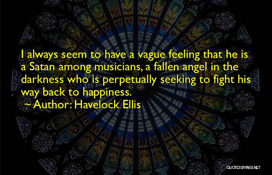 Feeling Vague Quotes By Havelock Ellis