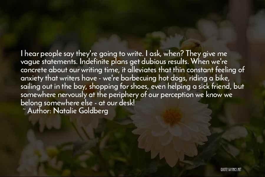 Feeling Vague Quotes By Natalie Goldberg