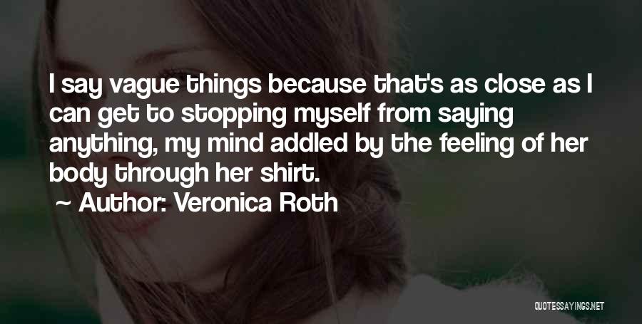 Feeling Vague Quotes By Veronica Roth