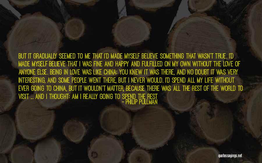 Feeling Very Happy Quotes By Philip Pullman