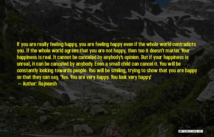 Feeling Very Happy Quotes By Rajneesh
