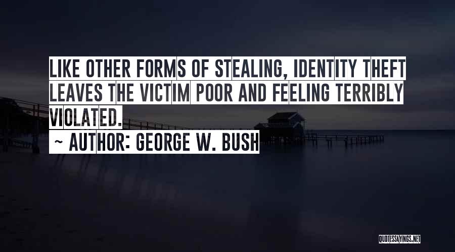 Feeling Violated Quotes By George W. Bush