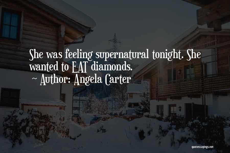 Feeling Wanted By Someone Quotes By Angela Carter