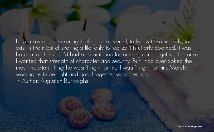Feeling Wanted By Someone Quotes By Augusten Burroughs