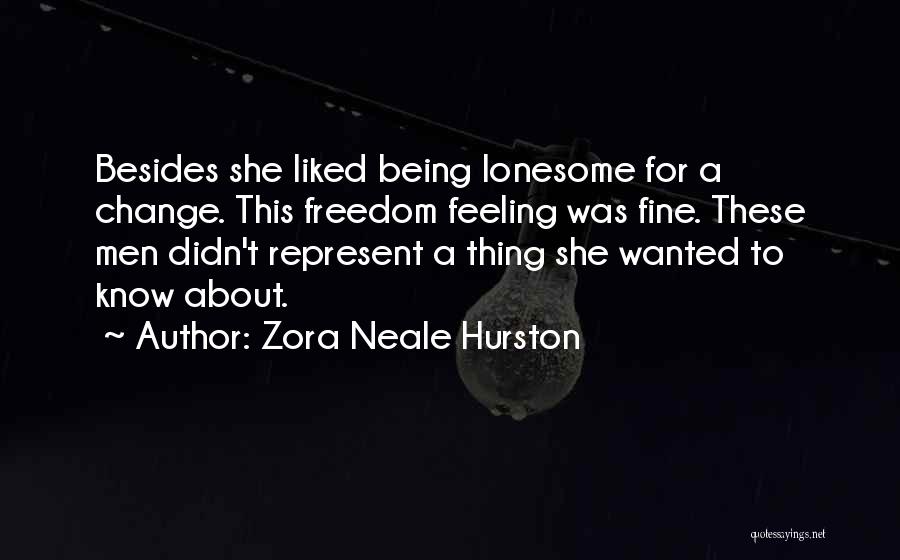 Feeling Wanted By Someone Quotes By Zora Neale Hurston
