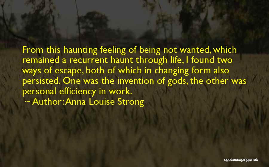 Feeling Wanted Quotes By Anna Louise Strong