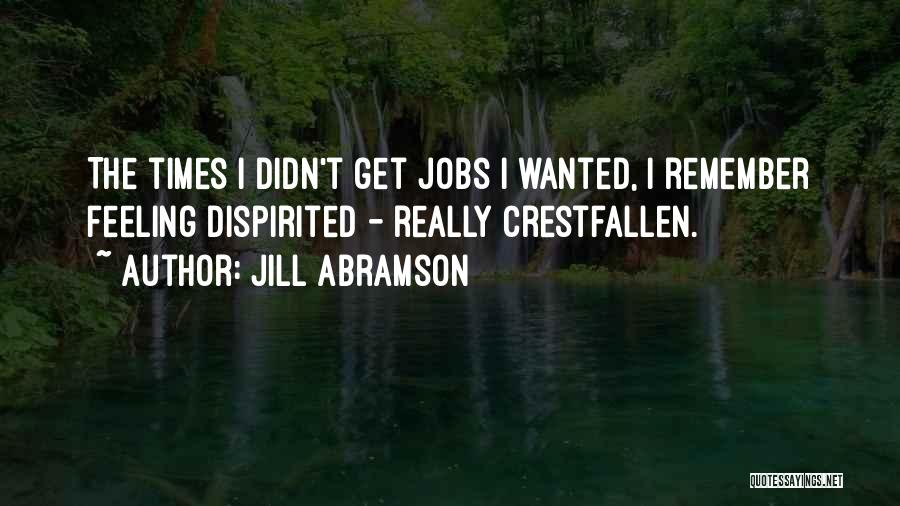 Feeling Wanted Quotes By Jill Abramson