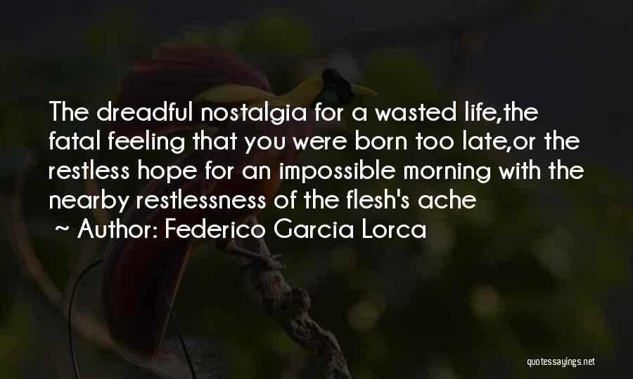 Feeling Wasted Quotes By Federico Garcia Lorca