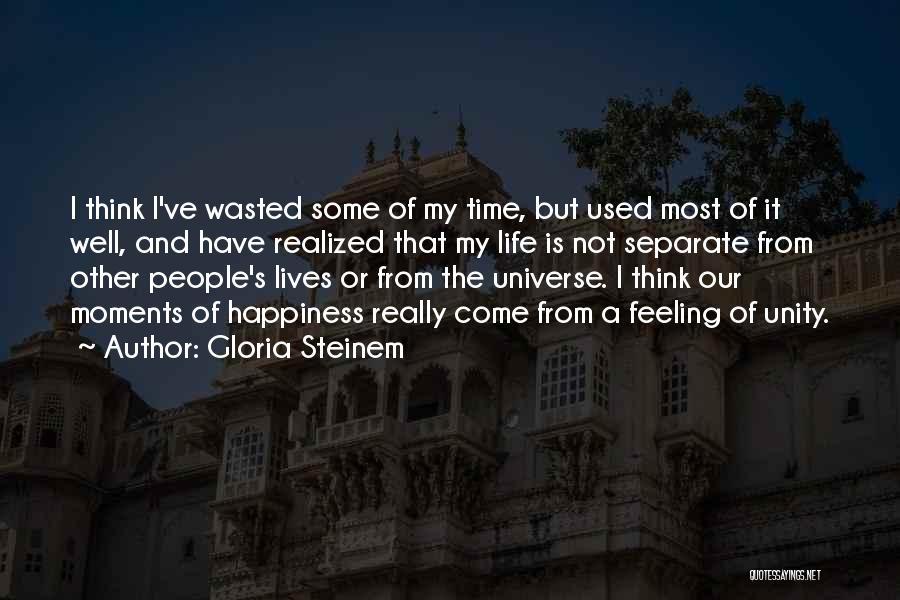 Feeling Wasted Quotes By Gloria Steinem