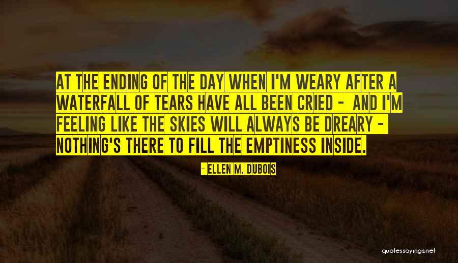 Feeling Weary Quotes By Ellen M. DuBois Feeling Weary Quotes By Ellen M. DuBois