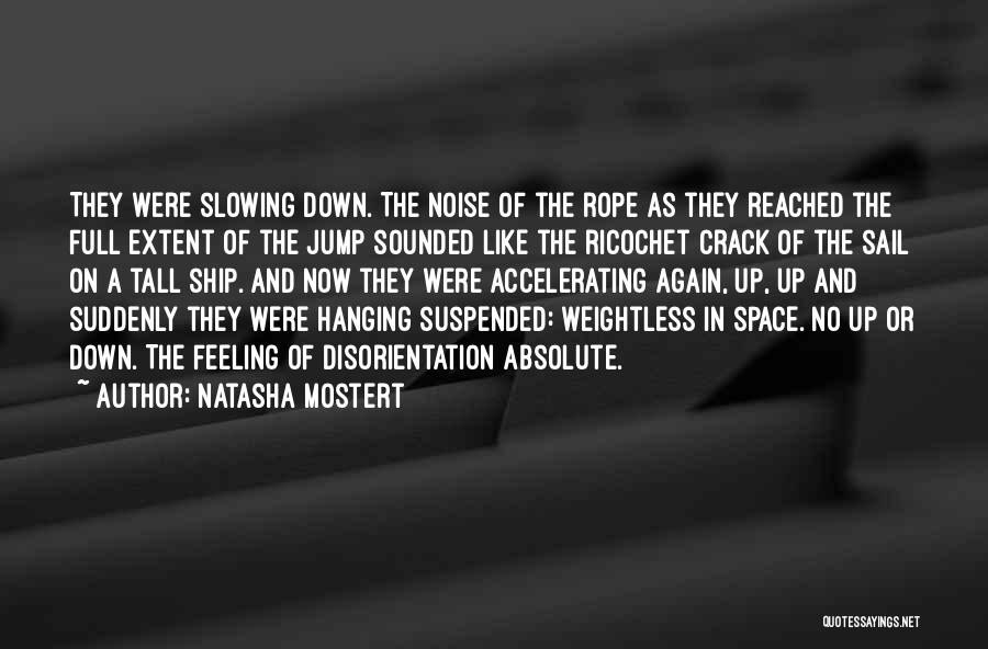 Feeling Weightless Quotes By Natasha Mostert