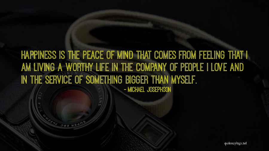 Feeling Well Peace Of Mind Quotes By Michael Josephson Feeling Well Peace Of Mind Quotes By Michael Josephson