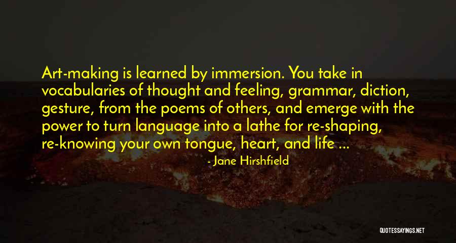 Feeling With Your Heart Quotes By Jane Hirshfield Feeling With Your Heart Quotes By Jane Hirshfield