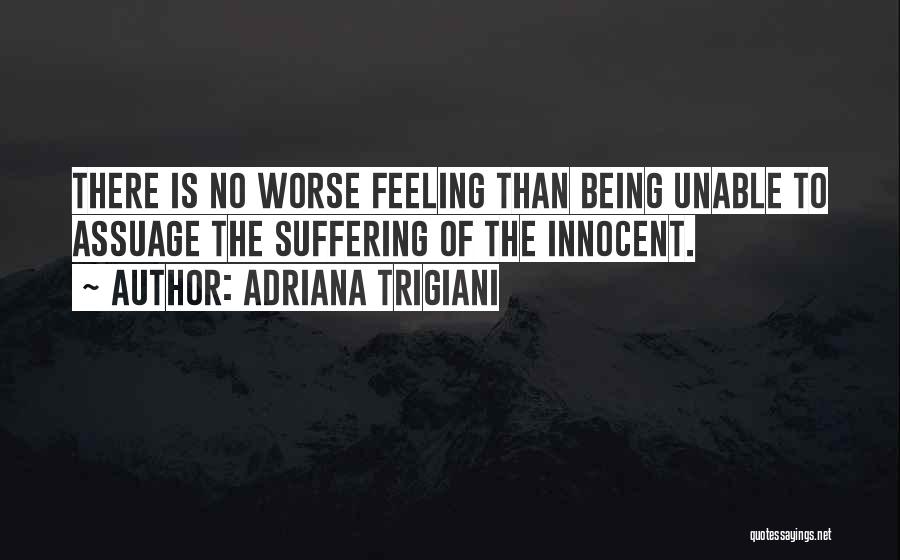 Feeling Worse Quotes By Adriana Trigiani