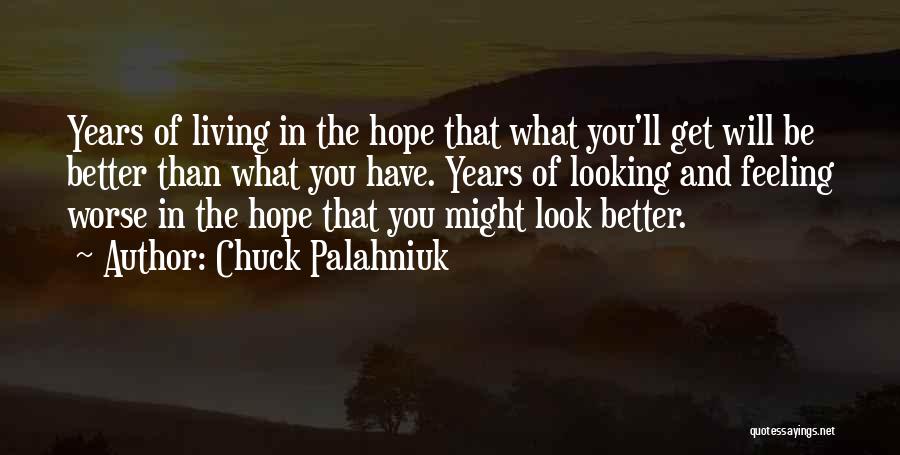 Feeling Worse Quotes By Chuck Palahniuk