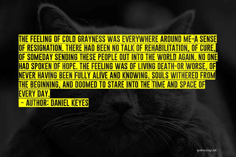 Feeling Worse Quotes By Daniel Keyes