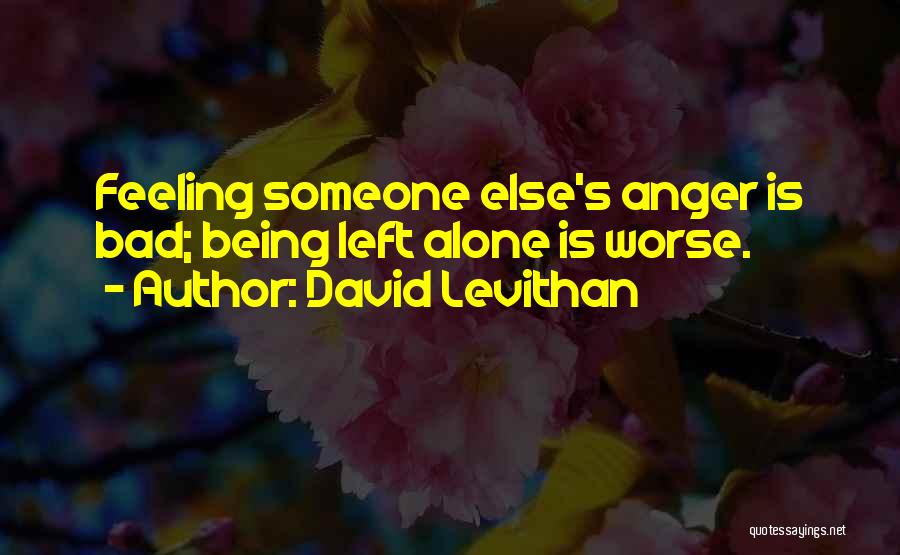 Feeling Worse Quotes By David Levithan