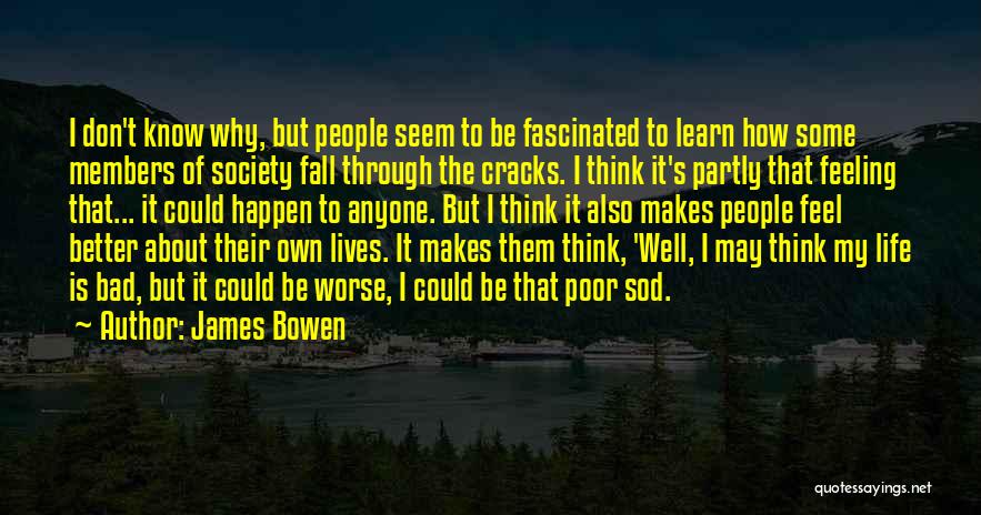 Feeling Worse Quotes By James Bowen