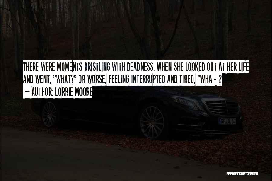 Feeling Worse Quotes By Lorrie Moore