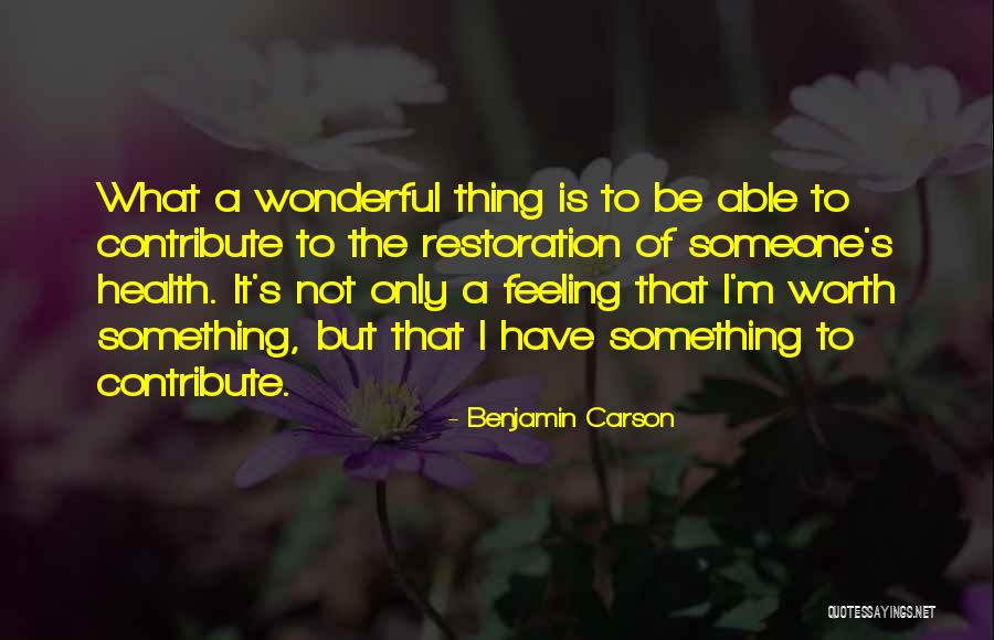 Feeling Worth It Quotes By Benjamin Carson