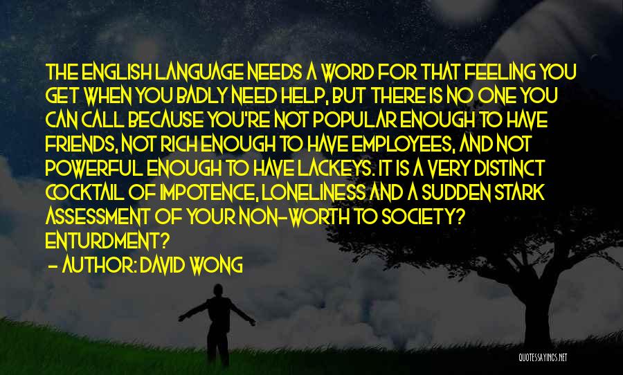Feeling Worth It Quotes By David Wong