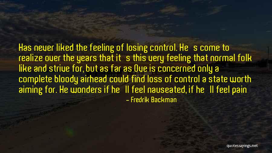 Feeling Worth It Quotes By Fredrik Backman