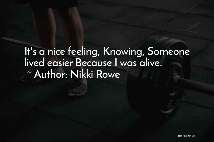 Feeling Worth It Quotes By Nikki Rowe