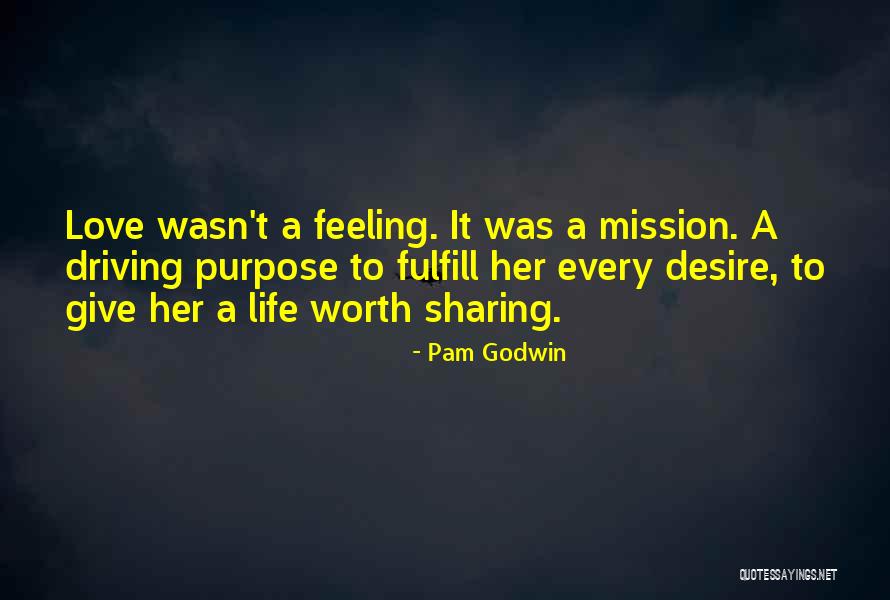 Feeling Worth It Quotes By Pam Godwin