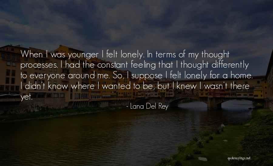 Feeling Younger Quotes By Lana Del Rey Feeling Younger Quotes By Lana Del Rey