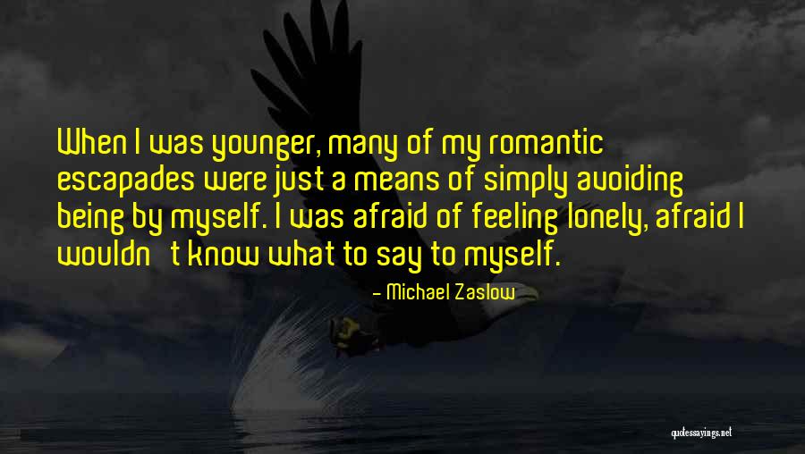 Feeling Younger Quotes By Michael Zaslow Feeling Younger Quotes By Michael Zaslow