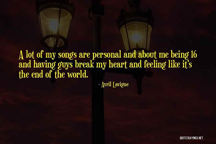 Feeling Your Heart Break Quotes By Avril Lavigne Feeling Your Heart Break Quotes By Avril Lavigne