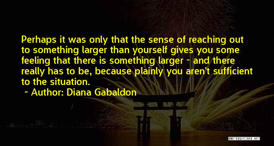 Feeling Yourself Quotes By Diana Gabaldon