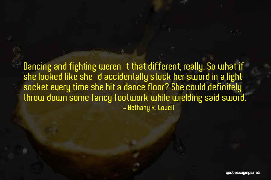 Feeling Youthful Quotes By Bethany K. Lovell Feeling Youthful Quotes By Bethany K. Lovell