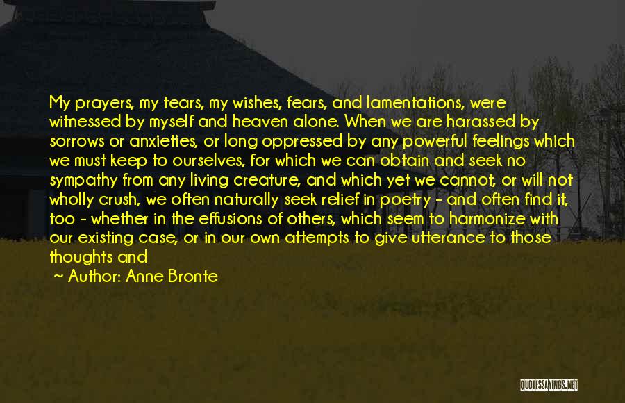 Feelings Alone Quotes By Anne Bronte