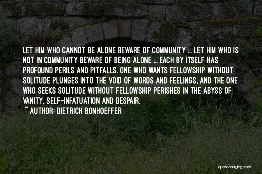 Feelings Alone Quotes By Dietrich Bonhoeffer