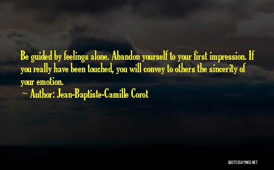 Feelings Alone Quotes By Jean-Baptiste-Camille Corot