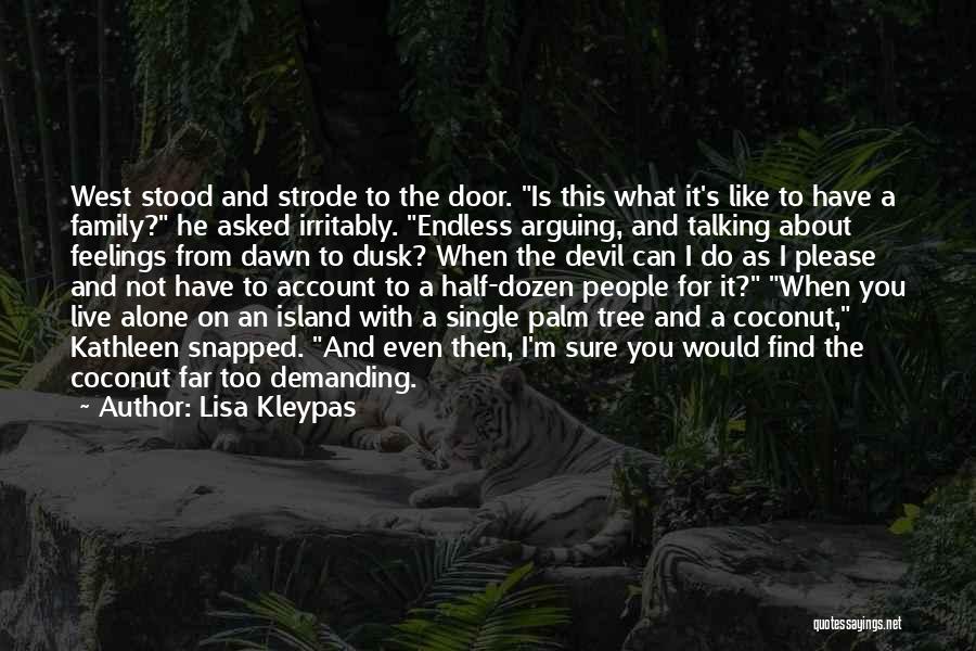 Feelings Alone Quotes By Lisa Kleypas