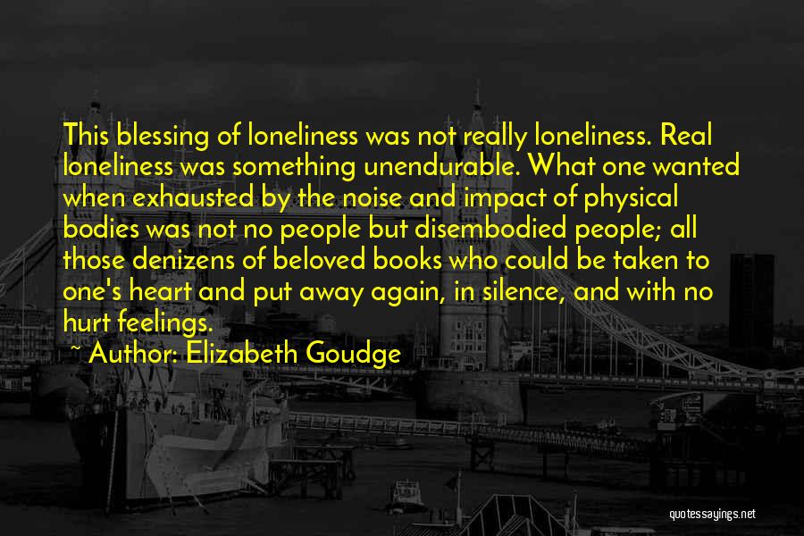 Feelings And Hurt Quotes By Elizabeth Goudge