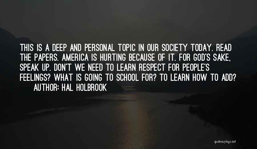 Feelings And Hurt Quotes By Hal Holbrook