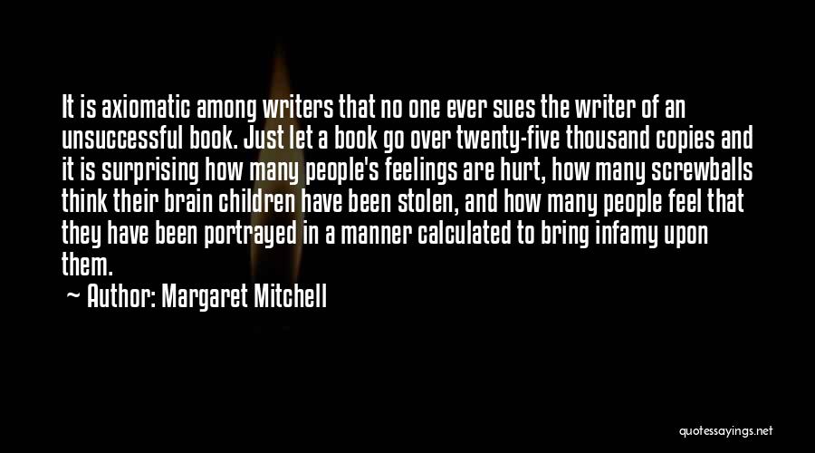 Feelings And Hurt Quotes By Margaret Mitchell