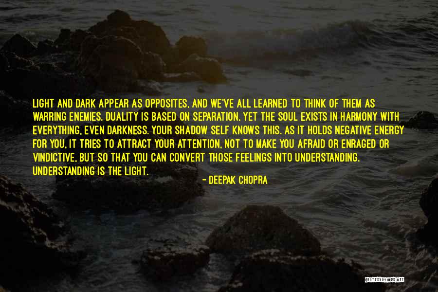 Feelings And Understanding Quotes By Deepak Chopra