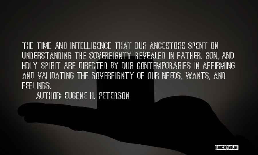 Feelings And Understanding Quotes By Eugene H. Peterson